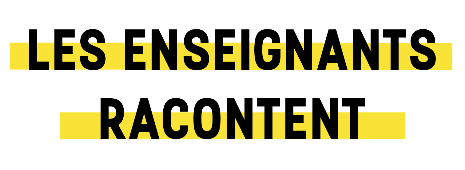 les enseignants racontent